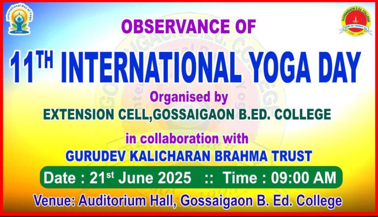 Observance of 11th International Yoga Day, organised by Extension Cell, Gossaigaon B.Ed. College in collaboration with Gurudev Kalicharan Brahma Trust on 21st June 2025.